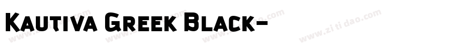 Kautiva Greek Black字体转换